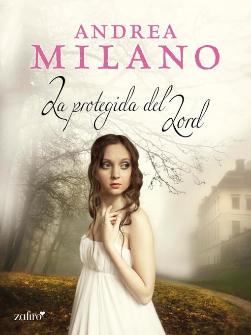 Title details for La protegida del lord by Andrea Milano - Available